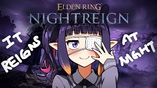 Ina 【ELDEN RING: NIGHTREIGN】IT REIGNS AT NIGHT